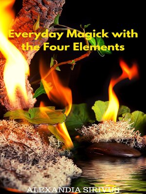 cover image of Everyday Magick with the Four Elements